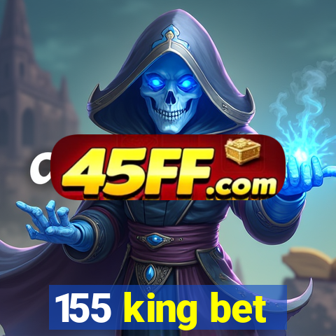 155 king bet